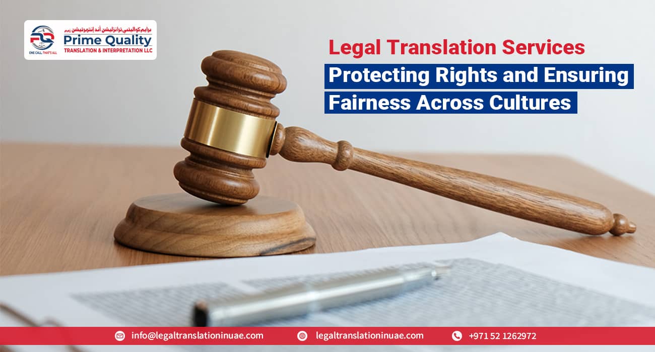 Legal Translation Services Protecting Rights and Ensuring Fairness Across Cultures