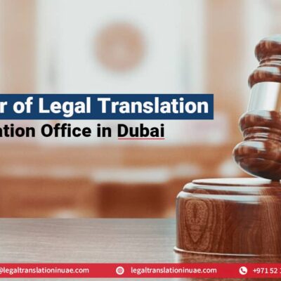 The Power of Legal Translation Top Translation Office Dubai