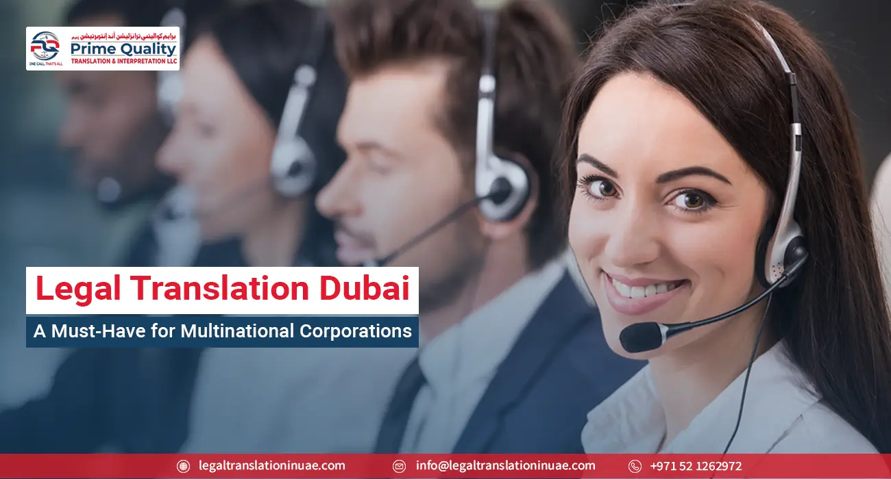 Legal Translation Dubai A Must-Have for Multinational Corporations