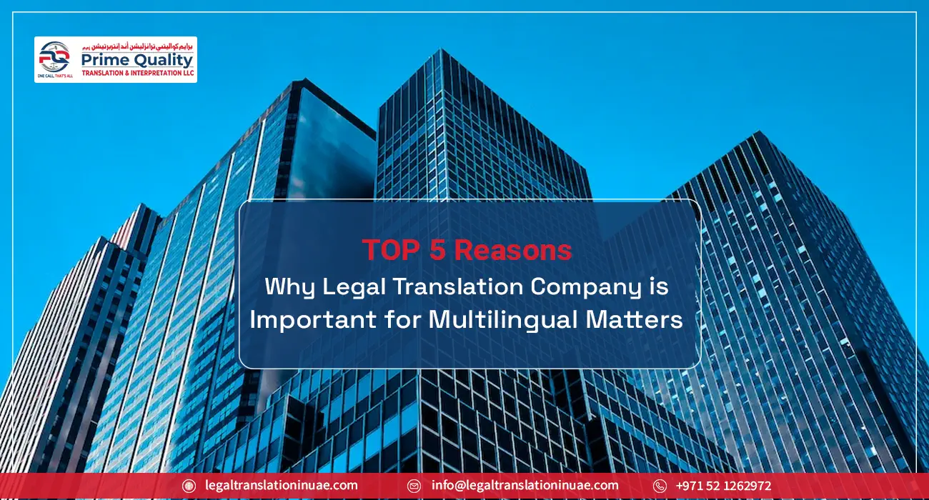 Top 5 Reasons Why Legal Translation Company is Crucial in Multilingual Matters