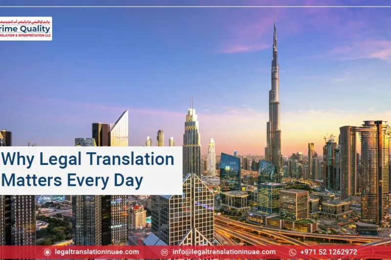 Why Legal Translation Dubai Matters Every Day