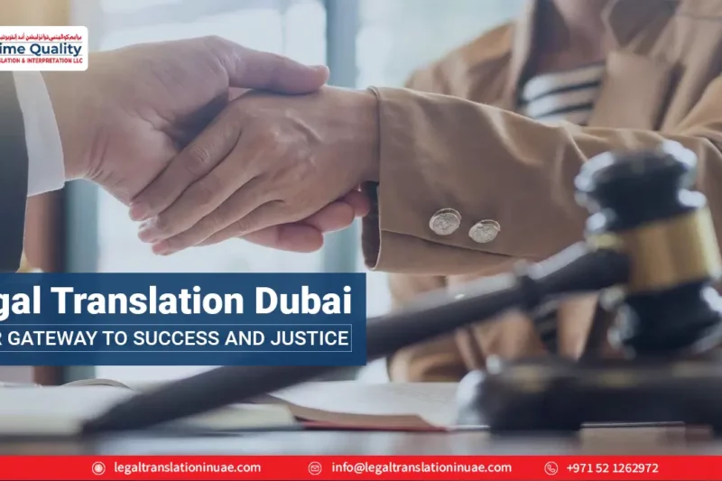 Working with Legal Translation Dubai Your Gateway to Success and Justice prime