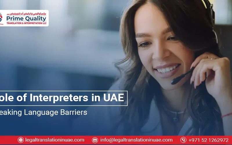 Role of Interpreters in UAE Breaking Language Barriers
