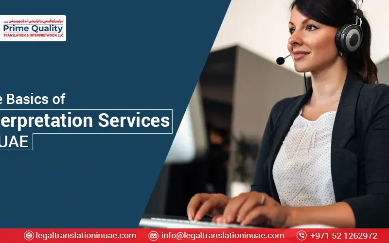 The Basics of Interpretation Services in Dubai The Basics of Interpretation Services in Dubai
