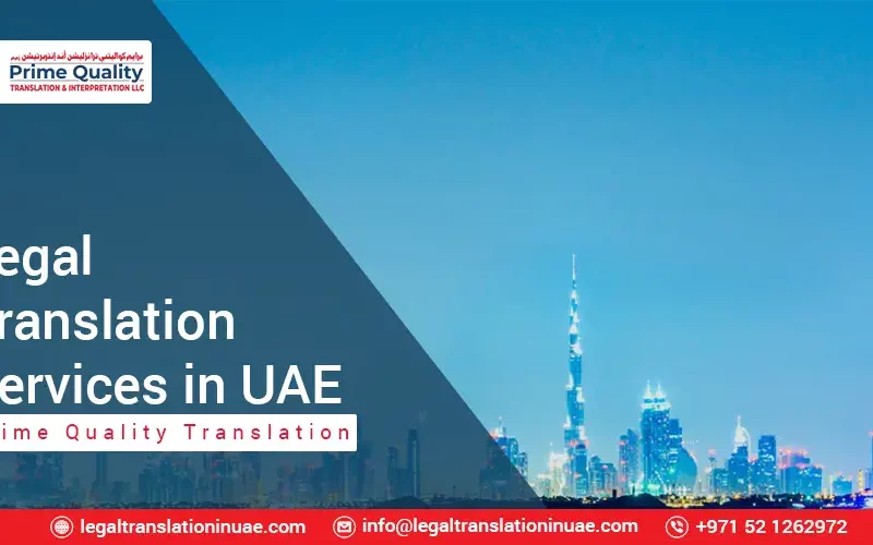 Legal Translation Services in Dubai with Prime Quality Translation